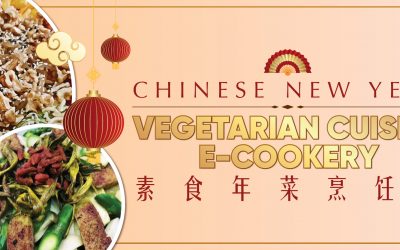 Chinese New Year Vegetarian Cuisine e-Cookery (Online Interaction Class) 素食年菜烹饪课 （线上互动课程）