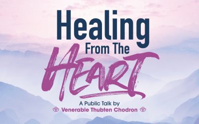 Healing From The Heart – A Public Talk by Venerable Thubten Chodron