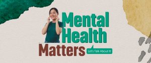 Mental Health Matters: Let’s Talk About It!