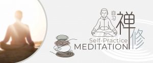 Self-Practice Meditation 自习禅修