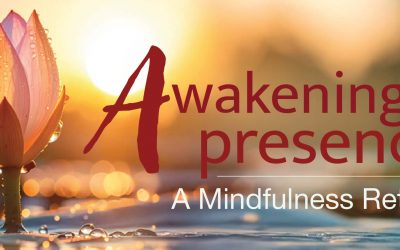 Awakening Presence: A Mindfulness Retreat