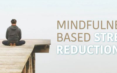 Mindfulness-Based Stress Reduction