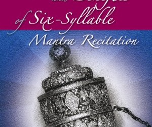 The Significance and Benefits of 6-syllable Mantra