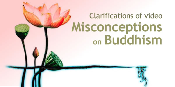 Clarifications of video misconceptions on Buddhism