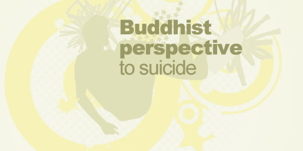 Buddhist perspective to suicide